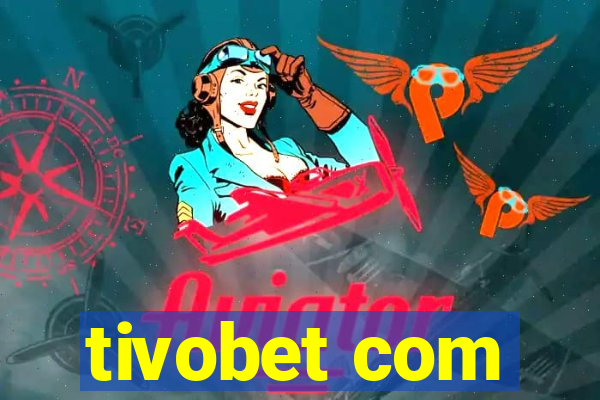 tivobet com